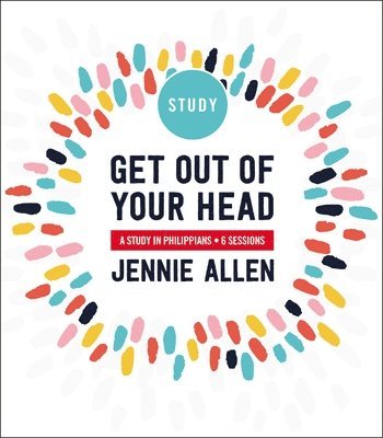 Get Out of Your Head Bible Study Guide 1