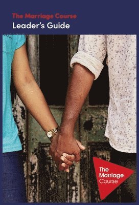 Nicky Lee, Sila Lee - The Marriage Course Leader's Guide Revised and Updated, Häftad