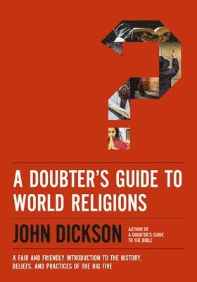 A Doubter's Guide to World Religions 1