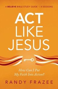 bokomslag Act Like Jesus Bible Study Guide