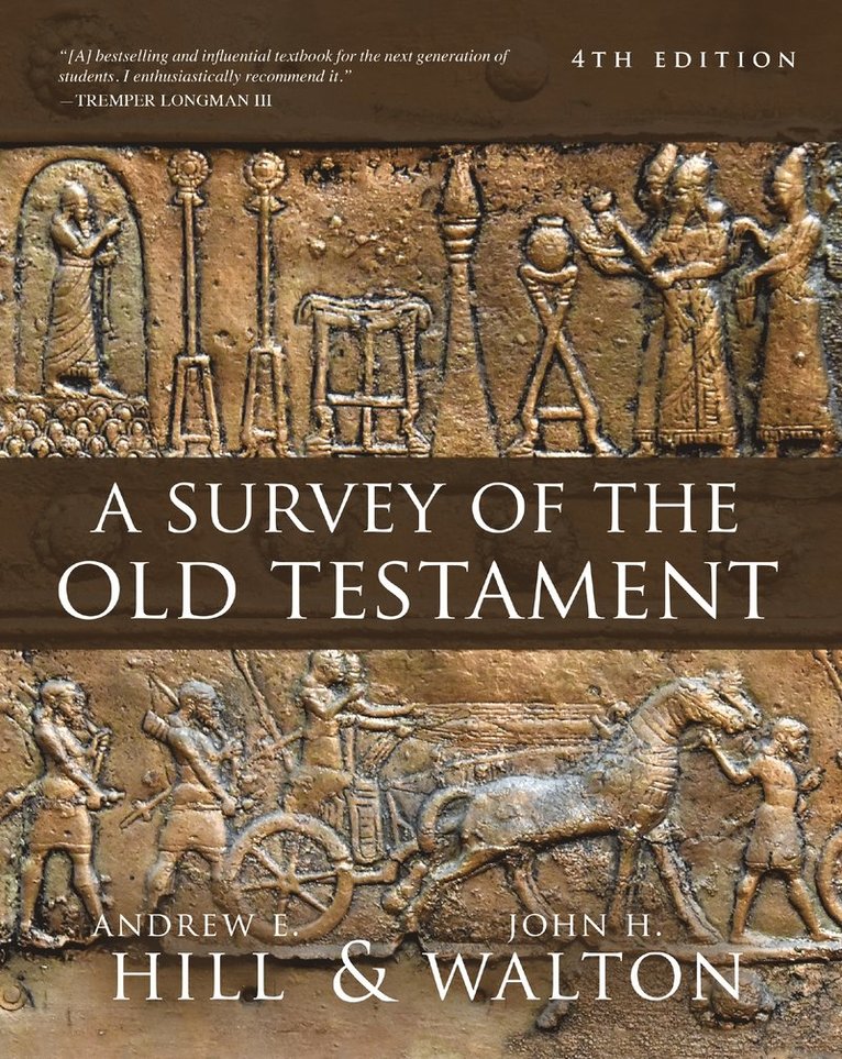 Andrew E. Hill, John H. Walton, Andrew Hill - Survey of the Old Testament, Inbunden