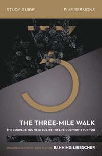 bokomslag The Three-Mile Walk Bible Study Guide