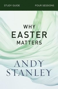 bokomslag Why Easter Matters Bible Study Guide
