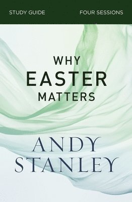 Why Easter Matters Bible Study Guide 1