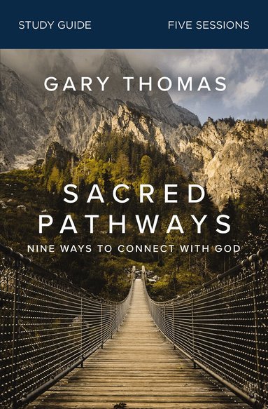 Gary Thomas - Sacred Pathways Bible Study Guide, Häftad