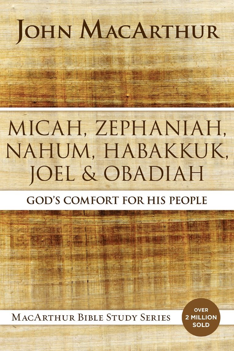 Micah, Zephaniah, Nahum, Habakkuk, Joel, and Obadiah 1