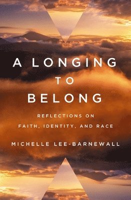 Michelle Lee-Barnewall - Longing to Belong, Häftad