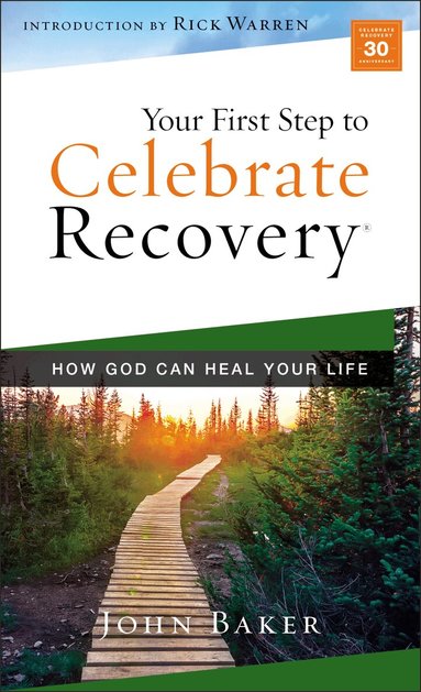 John Baker - Your First Step to Celebrate Recovery, Häftad