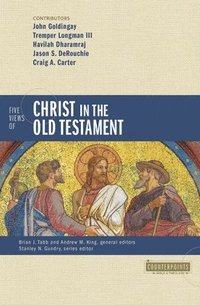 bokomslag Five Views of Christ in the Old Testament