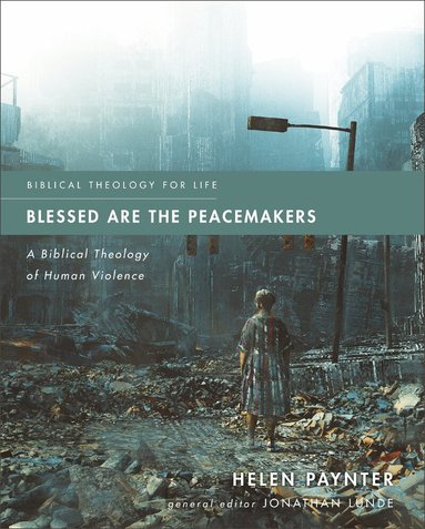 Helen Paynter, Jonathan Lunde - Blessed Are the Peacemakers, Häftad