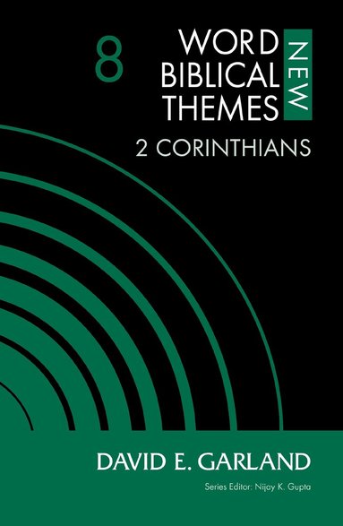 David E. Garland, Nijay K. Gupta - 2 Corinthians, Volume 8, Häftad