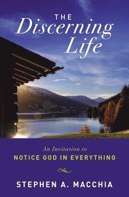 Stephen Macchia - Discerning Life, Häftad
