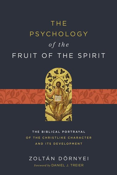 Zoltán Dörnyei - Psychology of the Fruit of the Spirit, Häftad