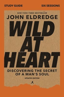 Wild at Heart Study Guide, Updated Edition 1