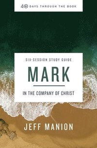 bokomslag Mark Bible Study Guide