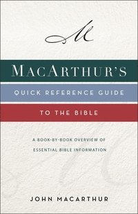 bokomslag MacArthur's Quick Reference Guide to the Bible