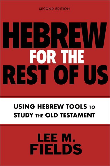 Lee M. Fields - Hebrew for the Rest of Us, Second Edition, Häftad