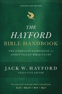bokomslag The Hayford Bible Handbook: The Complete Companion for Spirit-Filled Bible Study