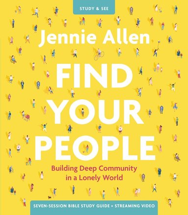 Jennie Allen - Find Your People Bible Study Guide plus Streaming Video, Häftad