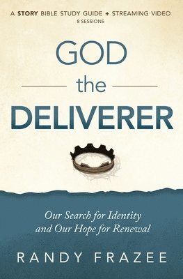 bokomslag God the Deliverer Bible Study Guide plus Streaming Video