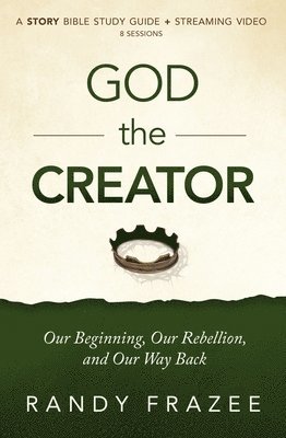 bokomslag God the Creator Bible Study Guide plus Streaming Video