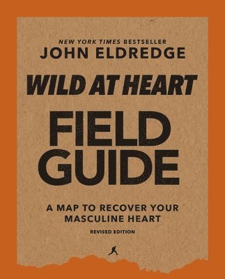 bokomslag Wild at Heart Field Guide, Revised Edition