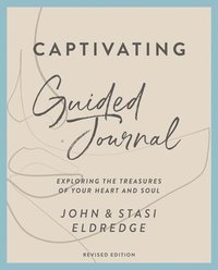 bokomslag Captivating Guided Journal, Revised Edition