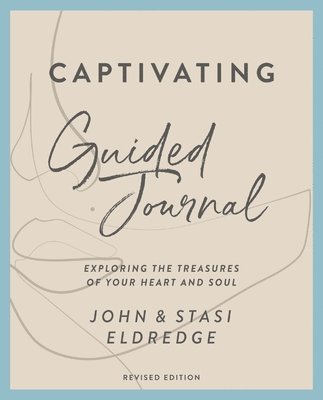 Captivating Guided Journal, Revised Edition 1