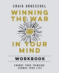 bokomslag Winning the War in Your Mind Workbook