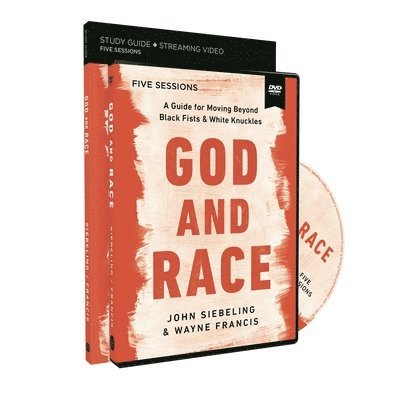 God and Race Study Guide with DVD: A Guide for Moving Beyond Black Fists and White Knuckles