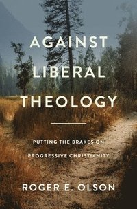 bokomslag Against Liberal Theology
