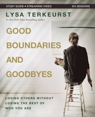 bokomslag Good Boundaries and Goodbyes Bible Study Guide plus Streaming Video