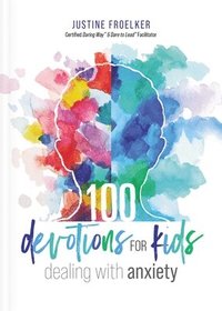 bokomslag 100 Devotions for Kids Dealing with Anxiety