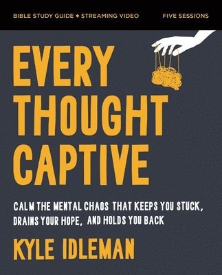 Every Thought Captive Bible Study Guide plus Streaming Video 1