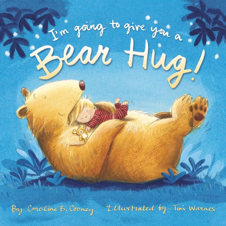 I'm Going to Give You a Bear Hug!