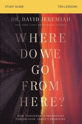 bokomslag Where Do We Go from Here? Bible Study Guide