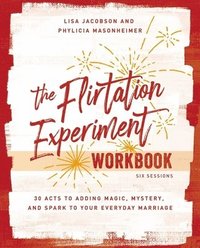 bokomslag The Flirtation Experiment Workbook