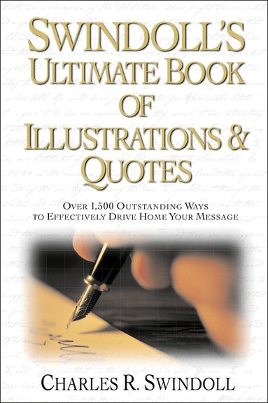 Charles R. Swindoll - Swindoll's Ultimate Book of Illustrations and   Quotes, Häftad