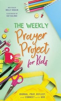 bokomslag The Weekly Prayer Project for Kids