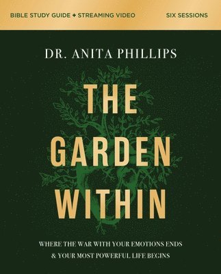 The Garden Within Bible Study Guide plus Streaming Video 1