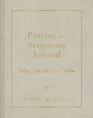 Praying the Scriptures Journal 1