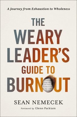 Sean Nemecek - Weary Leader’s Guide to Burnout, Häftad