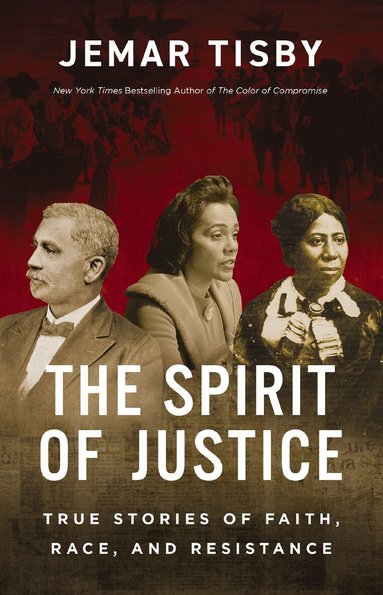 Jemar Tisby - Spirit of Justice, Inbunden