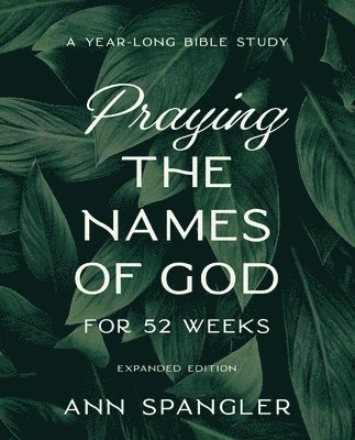Praying the Names of God for 52 Weeks, Expanded Edition 1