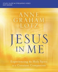 bokomslag Jesus in Me Bible Study Guide plus Streaming Video