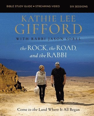 The Rock, the Road, and the Rabbi Bible Study Guide plus Streaming Video 1