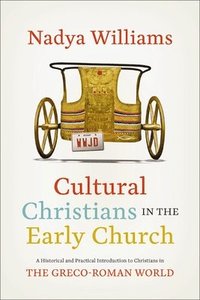 bokomslag Cultural Christians in the Early Church