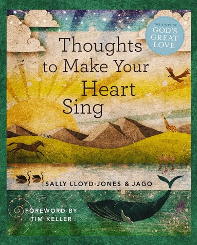 Sally Lloyd-Jones - Thoughts to Make Your Heart Sing, Anglicised Edition, Inbunden