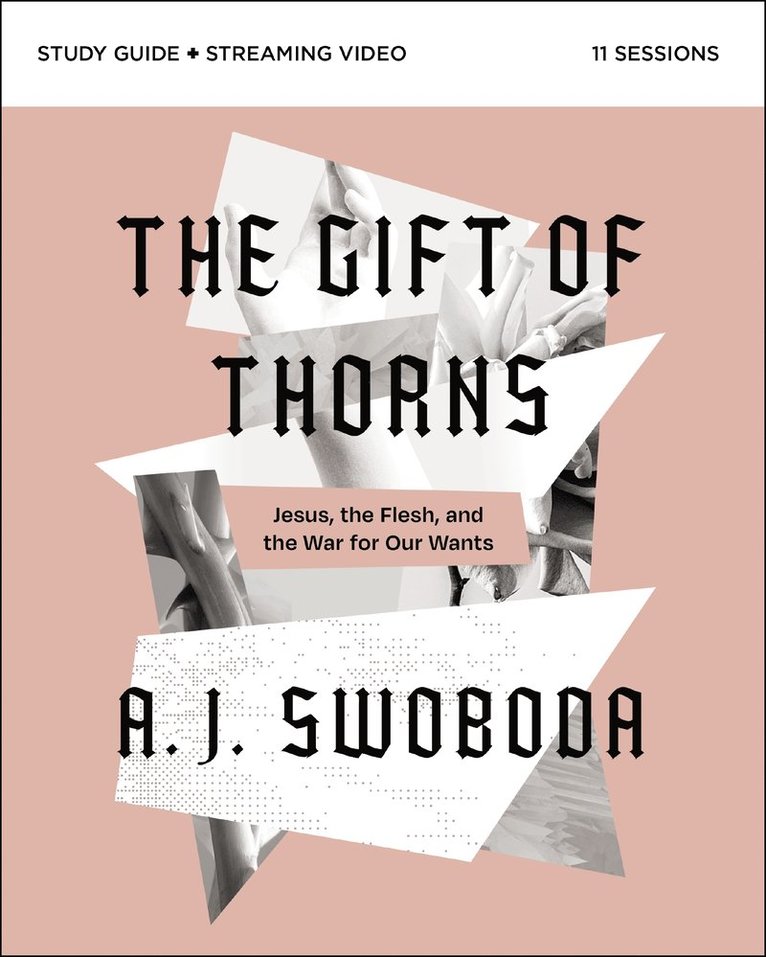 A. J. Swoboda - Gift of Thorns Study Guide plus Streaming Video, Häftad