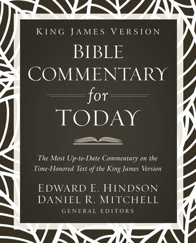 Thomas Nelson, Ed Hindson, Daniel R. Mitchell - King James Version Bible Commentary for Today, Inbunden
